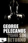 George Pelecanos, George P. Pelecanos - Sin retorno