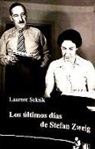 Laurent Seksik - Los últimos días de Stefan Zweig