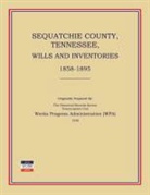 Sequatchie County, Tennessee, Wills and Inventories 1858-1895