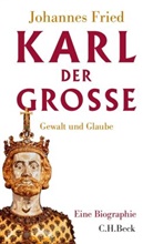 Johannes Fried - Karl der Große