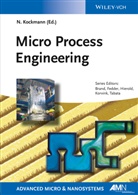 Oliver Brand, Gary K. Fedder, Christofer Hierold, Norbert Kockmann, Jan G. Korvink, Osamu Tabata... - Micro Process Engineering