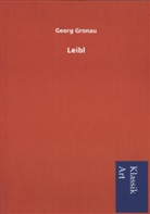 Georg Gronau - Leibl