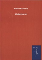 Hubert Knackfuß - Liebermann