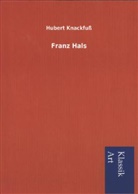 Hubert Knackfuß - Franz Hals