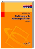 Winfried Löffler, Winfried (Prof. Dr.) Löffler, Dieter Schönecker, Schönecker (Prof. Dr.), Niko Strobach, Nik Strobach (Prof. Dr.) - Einführung in die Religionsphilosophie