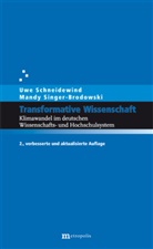 Schneidewin, Uwe Schneidewind, Singer-Brodowski, Mandy Singer-Brodowski - Transformative Wissenschaft