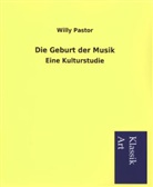 Willy Pastor - Die Geburt der Musik