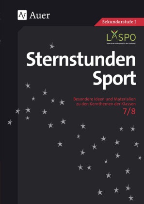 Mär, Christia März, Christian März, Zapf, Volkmar Zapf, … - Sternstunden Sport 7-8 Besondere Ideen und Materialien für die Klassen 7/8