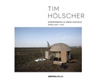 Kristian Barthen, Kristian Barthen, Manuel Beyerlein, Manuel Beyerlein, Tim Hölscher, Tim Hölscher... - Tim Hölscher - Experimentelle Wege zum Bild