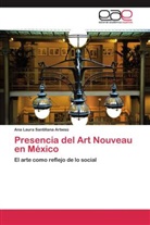 Ana Laura Santillana Arbesú - Presencia del Art Nouveau en México