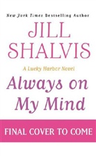 Jill Shalvis - Always on My Mind