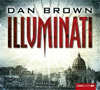 Dan Brown, Wolfgang Pampel - Illuminati, 6 Audio-CDs (Audio book)