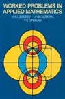 N. N. Lebedev, I. P. Skalskaya, Y. S. Uflyand, Richard A. Silverman - Worked Problems in Applied Mathematics