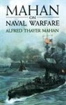 A. T. Mahan, Alfred Thayer Mahan, Mahan Thayer - Mahan on Naval Warfare