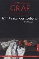 Oskar Maria Graf, Ulrich Dittmann - Im Winkel des Lebens