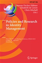 Elisabet de Leeuw, Elisabeth De Leeuw, Simone Fischer-Hübner, Chris J Mitchell, Chris Mitchell, Chris J. Mitchell - Policies and Research in Identity Management