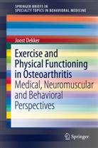 Joost Dekker, Joos Dekker, Joost Dekker - Exercise and Physical Functioning in Osteoarthritis