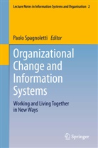 Paol Spagnoletti, Paolo Spagnoletti - Organizational Change and Information Systems