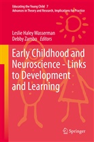 Lesli Haley Wasserman, Leslie Haley Wasserman, Leslie Haley Wasserman, Zambo, Zambo, Debby Zambo - Early Childhood and Neuroscience - Links to Development and Learning