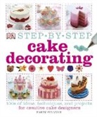 DK, Karen Sullivan, Sullivan Karen - Step-by-Step Cake Decorating