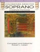 Robert L. (EDT) Larsen, Robert L Larsen, Robert L. Larsen - Coloratura Arias for Soprano Complete Package