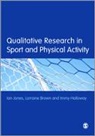 Lorraine Brown, Brown Lorraine, Immy Holloway, Holloway Immy, Ian Jones, Ian Brown Jones... - Qualitative Research in Sport and Physical Activity