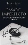 Tony Judt - Pasado imperfecto
