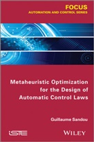 Guillaume Sandou - Metaheuristic Optimization for the Design of Automatic Control Laws