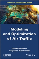 Danie Delahaye, Daniel Delahaye, Puechmorel, St?phane Puechmorel, Stephane Puechmorel, Stéphane Puechmorel - Modeling and Optimization of Air Traffic