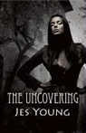 Jes Young, Jessica Young - The Uncovering