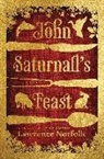 Lawrence Norfolk - John Saturnall's Feast