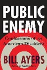 Bill Ayers, William Ayers - Public Enemy