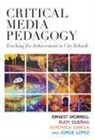 A03, Rudy Duenas, Veronica Garcia, Veronica Garcia-Garza, Jorge Lopez, Ernest Morrell... - Critical Media Pedagogy