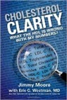 Jimmy Moore, Jimmy Westman Moore, Moore Jimmy, Eric C. Westman - Cholesterol Clarity