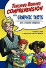 Katie Monnin, Katie/ Bowman Monnin, Rachel Bowman - Teaching Reading Comprehension With Graphic Texts