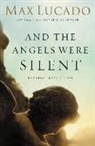 Max Lucado - And the Angels Were Silent