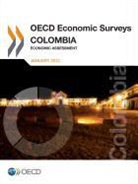 OECD, Organization For Economic Cooperation An - OECD Economic Surveys: Colombia 2013: Economic Assessment