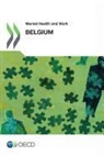OECD, Organization For Economic Cooperation An - Mental Health and Work Mental Health and Work: Belgium