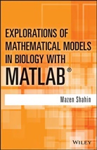 Shahin, M Shahin, Mazen Shahin, Shahin Mazen - Explorations of Mathematical Models in Biology With Matlab