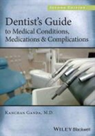 K Ganda, Kanchan Ganda, Kanchan (Tufts University Ganda, Kanchan M. Ganda, Ganda Kanchan - Dentist''s Guide to Medical Conditions, Medications and Complications
