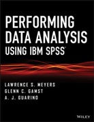 Gamst, Glenn Gamst, Glenn C Gamst, Glenn C. Gamst, Guarino, A J Guarino... - Performing Data Analysis Using Ibm Spss