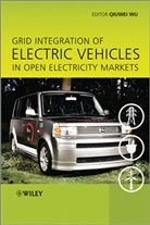 Q Wu, Qiuwei Wu, Wu Qiuwei - Grid Integration of Electric Vehicles in Open Electricity Markets