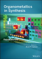 BH Lipshutz, Bruce H Lipshutz, Bruce H. Lipshutz, Bruce H. Lipshutz - Organometallics in Synthesis