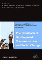 Obregon, Rafael Obregon, Tufte, Thoma Tufte, Thomas Tufte, Wilkins... - Handbook of Development Communication and Social Change