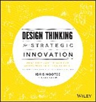 Idris Mootee, Mootee Idris - Design Thinking for Strategic Innovation