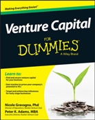 Peter K Adams, Peter K. Adams, Consumer Dummies, N Gravagna, Nicol Gravagna, Nicole Gravagna... - Venture Capital for Dummies