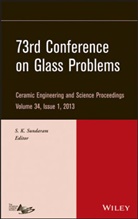 S. K. Sundaram, S. K. (Pacific Northwest National Labora Sundaram, Sk Sundaram, K Sundaram, S K Sundaram, S K Sundaram... - 73rd Conference on Glass Problems, Volume 34, Issue 1