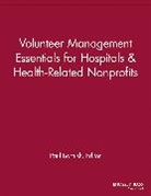 Paul Bartush, Vmr, . VMR, Paul Bartush, Bartush Paul - Volunteer Management Essentials for Hospitals and Health Related