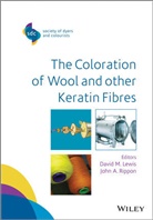 David Lewis, David M. Lewis, David M. (Department of Colour Science Lewis, David M. Rippon Lewis, David Rippon Lewis, Dm Lewis... - Coloration of Wool and Other Keratin Fibres