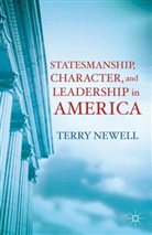T Newell, T. Newell, Terry Newell - Statesmanship, Character, and Leadership in America